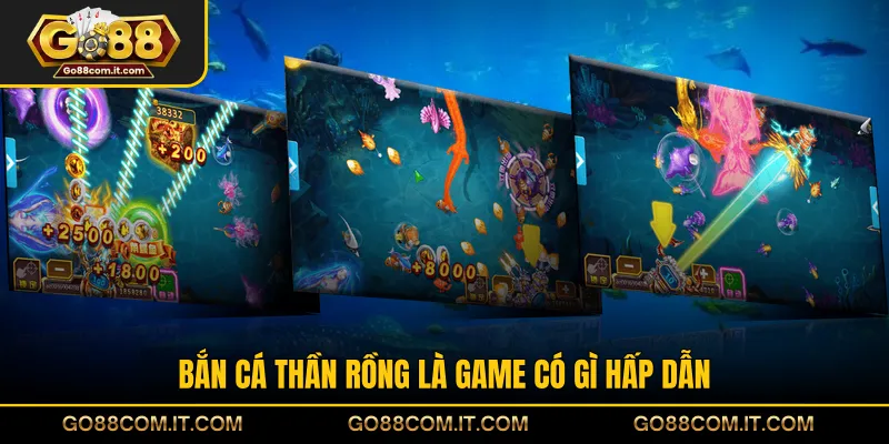 Bắn cá Thần Rồng là game có gì hấp dẫn