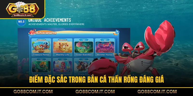 Điểm đặc sắc trong bắn cá Thần Rồng đáng giá