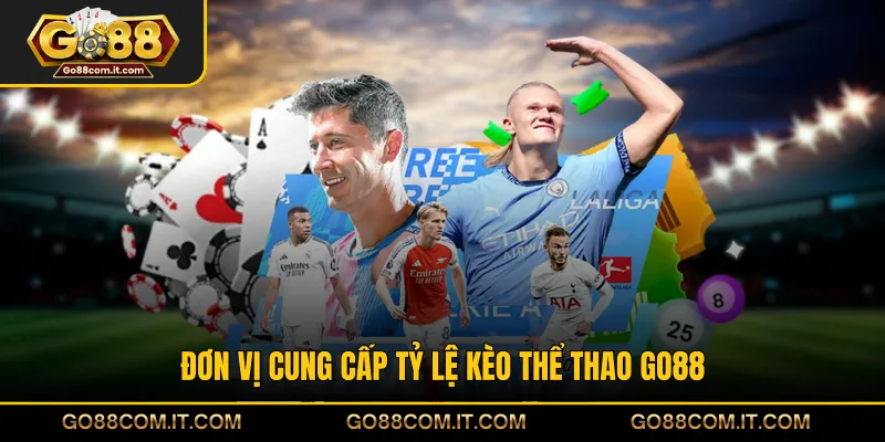 Đơn vị cung cấp tỷ lệ kèo thể thao GO88