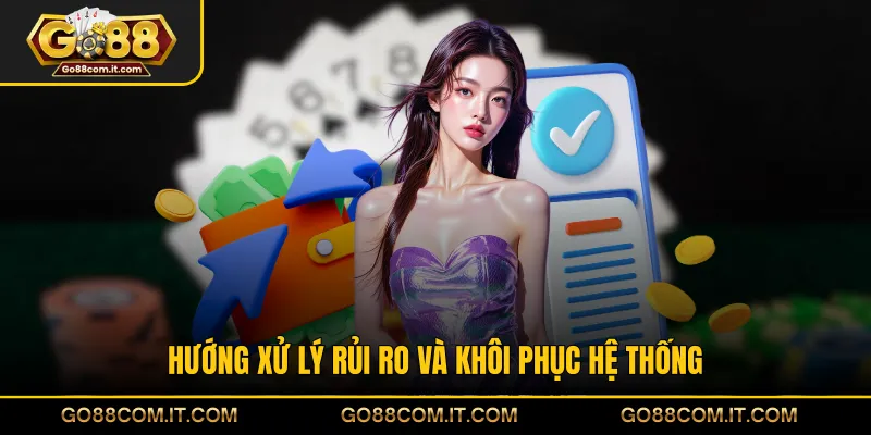 Hướng xử lý rủi ro và khôi phục hệ thống